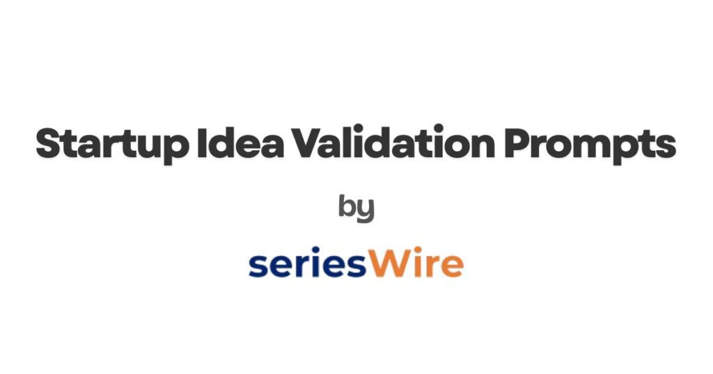 startup idea validation prompts for ai tools