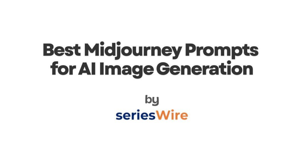 Best Midjourney Prompts for AI Image Generation