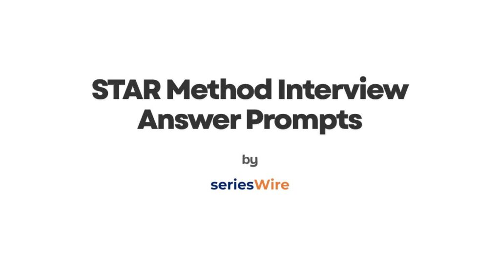STAR Method Interview Answer Prompts